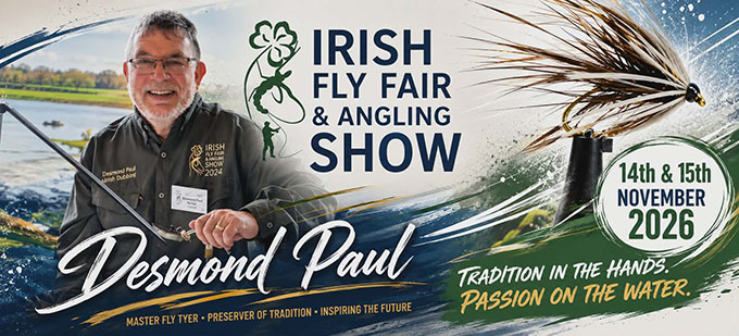 Desmond Paul Fly Dresser at The Irish Fly Fair - Killyhevlin Hotel Enniskillen on the 14th & 15th November 2026